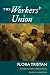 The Workers' Union by Flora Tristan ISBN 0252075293