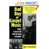 Bad Boy of Gospel Music: The Calvin Newton Story (American Made Music)