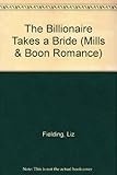 The billionaire takes a bride