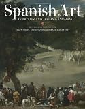 Spanish art in Britain and Ireland, 1750-1920 : studies in reception in memory of Enriqueta Harris Frankfort