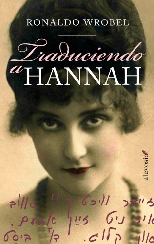 Traduciendo a Hannah (Narrativa (alevosia)) (Spanish Edition)