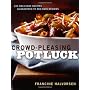 Crowd-Pleasing Potluck: 225 Delicious Recipes Guar&hellip by Francine Halvorsen