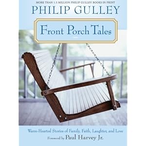 Front Porch Tales: Warm Hearted Stories of Family, Faith, Laughter and Love