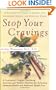 Stop Your Cravings: A  Balanced Approach to Burning Fat, Increasing Energy, and Reducing Stress