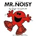 Mr. Noisy (Mr. Men and Little Miss) by Roger Hargreaves