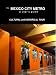 Books : The Mexico City Metro, a user's guide, cultual and historical tour (Metro Guide)