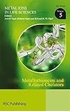 Metallothioneins and related chelators