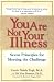 Image of You Are Not Your Illness: Seven Principles for Meeting the Challenge