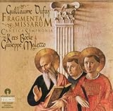 Dufay: Fragmenta Missarum