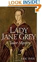 Lady Jane Grey: A Tudor Mystery (Tudor Mysteries)