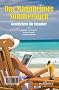 Das Mannheimer Sommerbuch: Geschichten f�r Daheimgebliebene / Geschichten f�r Urlauber