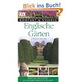 Kompakt & Visuell Englische G�rten.: Mehr als 250 G�rten in Gro�britannien & Irland