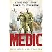 Medic: Saving Lives - from Dunkirk to Afghanistan