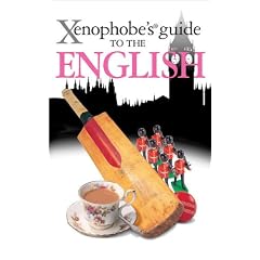 The Xenophobe's Guide to the English (Xenophobe's Guides)