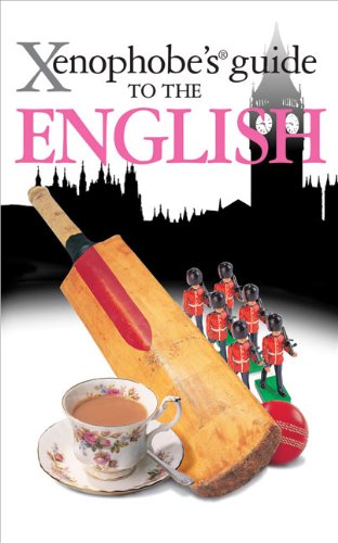 The Xenophobe's Guide to the English (Xenophobe's Guides)