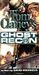 Ghost Recon (Tom Clancy's Ghost Recon, Book 1)