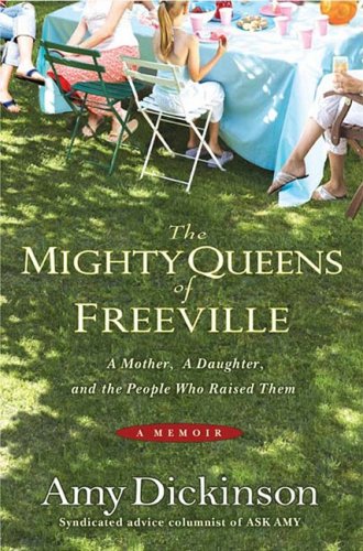 the mighty queens of freeville a mother a daughter and the town that raised them a memoir