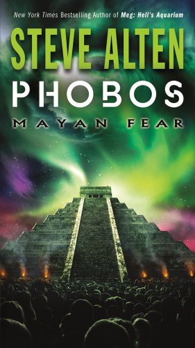 By Steve Alten Phobos: Mayan Fear (Domain) (Reprint) [Mass Market Paperback]