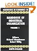 Handbook of Industrial Organization Volume 1 (Handbooks in Economics 10)