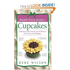 A Baker's Field Guide to Cupcakes: Deliciously Decorated Crowd Pleasers for Parties and Holidays