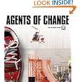 Agents of Change: The Story of DC Shoes and Its Athletes by Eric Blehm