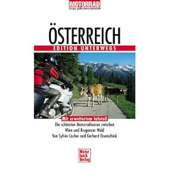 �sterreich: Die sch�nsten Motorradtouren zwischen Wien und Bregenzer Wald (Edition unterwegs)