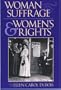 Woman Suffrage and Women's Rights