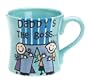 Daddy's the Boss...Right Mommy? 16 oz Mug
