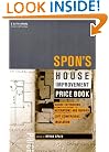 Spon's House Improvement Price Book: House Extensions, Loft Conversions, Insulations, Repairs & Maintenance (Spon's Price Books)