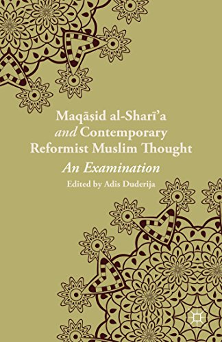 Maqasid al-Shari'a and Contemporary Reformist Muslim Thought: An Examination