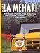 Livres : Le guide de la Méhari: Historique, identification, évolution, restauration, entretien, conduite