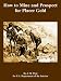 How to Mine and Prospect for Placer Gold