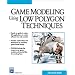 Game Modeling Using Low Polygon Techniques (Charles River Media Graphics)
