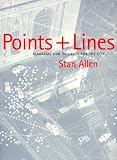 Points + Lines: Diagrams and Projects for the City