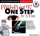 Microsoft Powerpoint 97: One Step at a Time