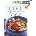 Cool Food: 200 Easy and Refreshing Recipes for Lazy Days