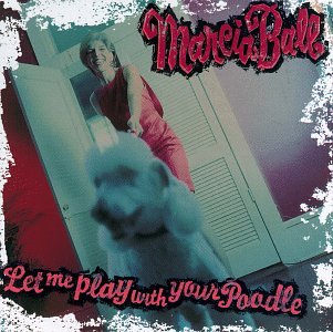 CD-Charts  Music : Let Me Play with Your Poodle