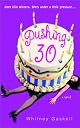 Pushing 30