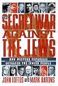 The Secret War Against the Jews: How Western Espionage Betrayed The Jewish People
