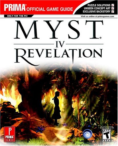 Myst IV: Revelation (Prima Official Game Guide) (Paperback)