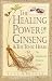 The Healing Power of Ginseng & the Tonic Herbs: The Enlightened Person's Guide (The Healing Power)