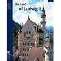 The Land of Ludwig II: The Royal Castles and Residences in Upper Bavaria and Swabia (Prestel Museum Guides Compact)