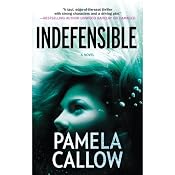 Indefensible | [Pamela Callow]