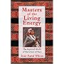 Masters of the Living Energy: The Mystical World of the Q'ero of Peru