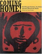 Coming Home!: Self-Taught Artists, the Bible, and the American South