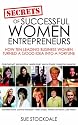 Secrets of Successful Women Entrepreneurs: How Ten Leading Business Women Turned a Good Idea into a Fortune