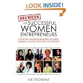 Secrets of Successful Women Entrepreneurs: How Ten Leading Business Women Turned a Good Idea into a Fortune