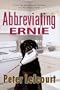 Abbreviating Ernie:: A Novel