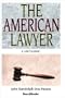 The American Lawyer: As He Was-As He Is-As He Can Be
