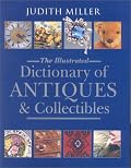 The Illustrated Dictionary of Antiques & Collectibles